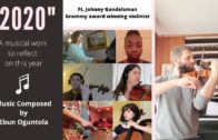 “2020” by Ebun Oguntola – Virtual Concert ft. Johnny Gandelsman
