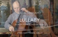 Kaija Saariaho: Lullaby for cello solo (2020)