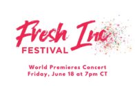 6/18 World Premieres Concert 1 – Fresh Inc Festival