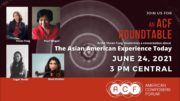 ACF ROUNDTABLES: The Asian American Experience Today