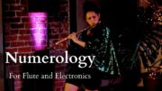 Numerology // Naomi Perera and Adam Langley // Dramatic Flute, Voice and Electronics