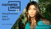 7/6 – Juhi Bansal (Copland House Cultivated Spaces 2.0)